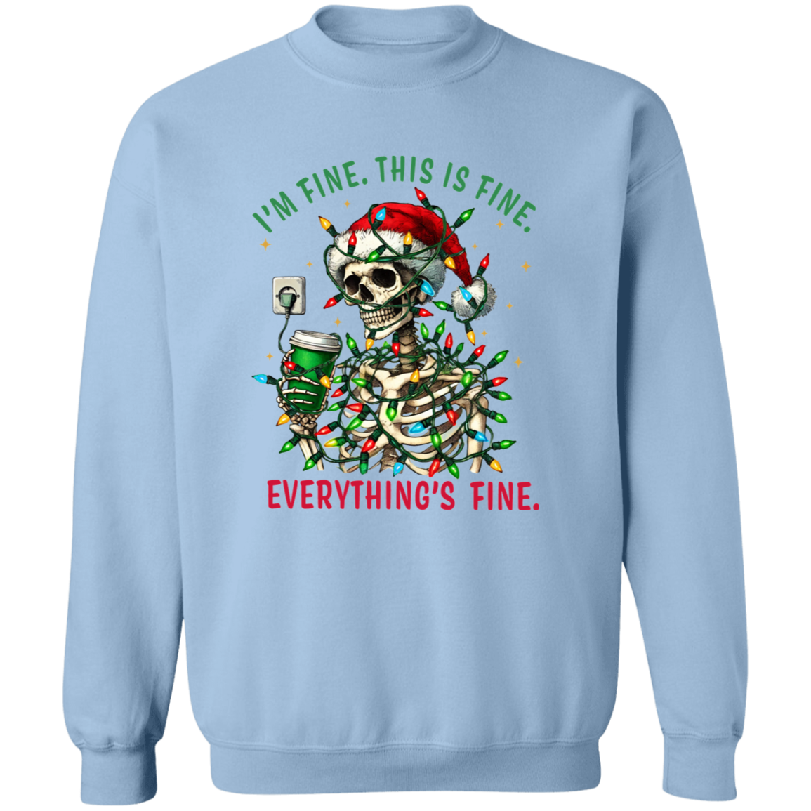"I'm Fine" Skeleton Holiday Sweatshirt | Hoodie