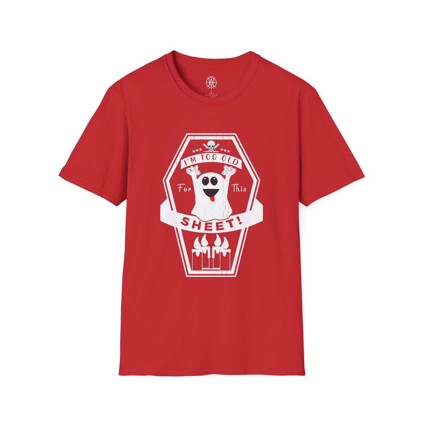I'm To Old for This Sheet Softstyle T-Shirt