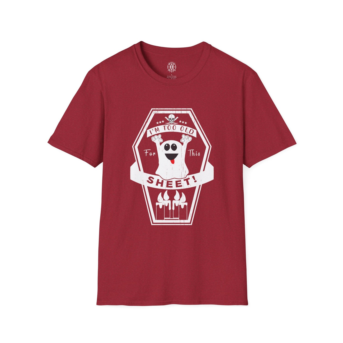 I'm To Old for This Sheet Softstyle T-Shirt