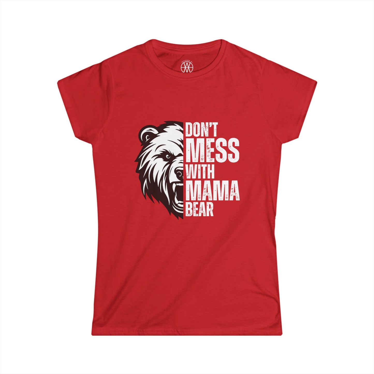 Don't Mess with Mama Bear T-Shirt