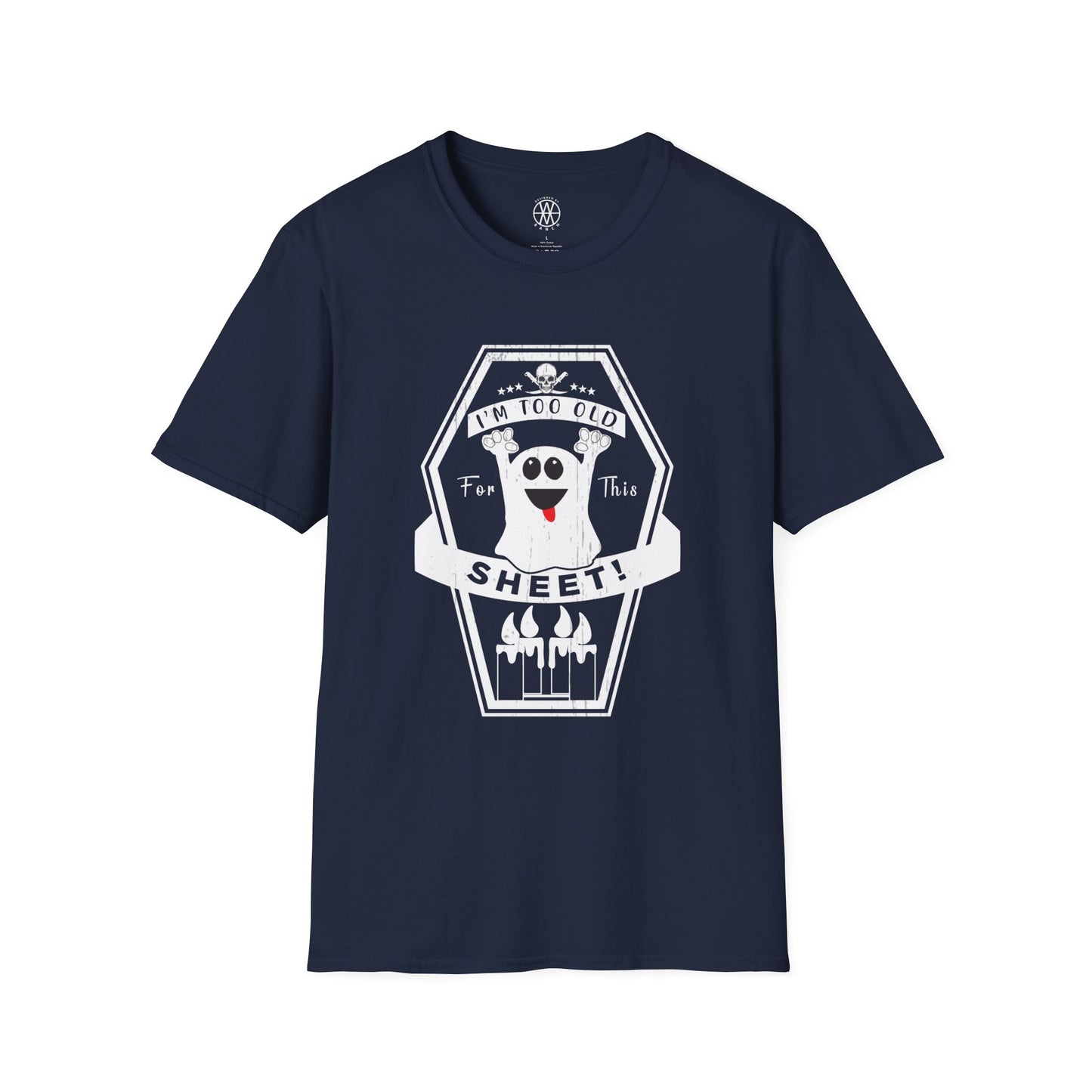I'm To Old for This Sheet Softstyle T-Shirt