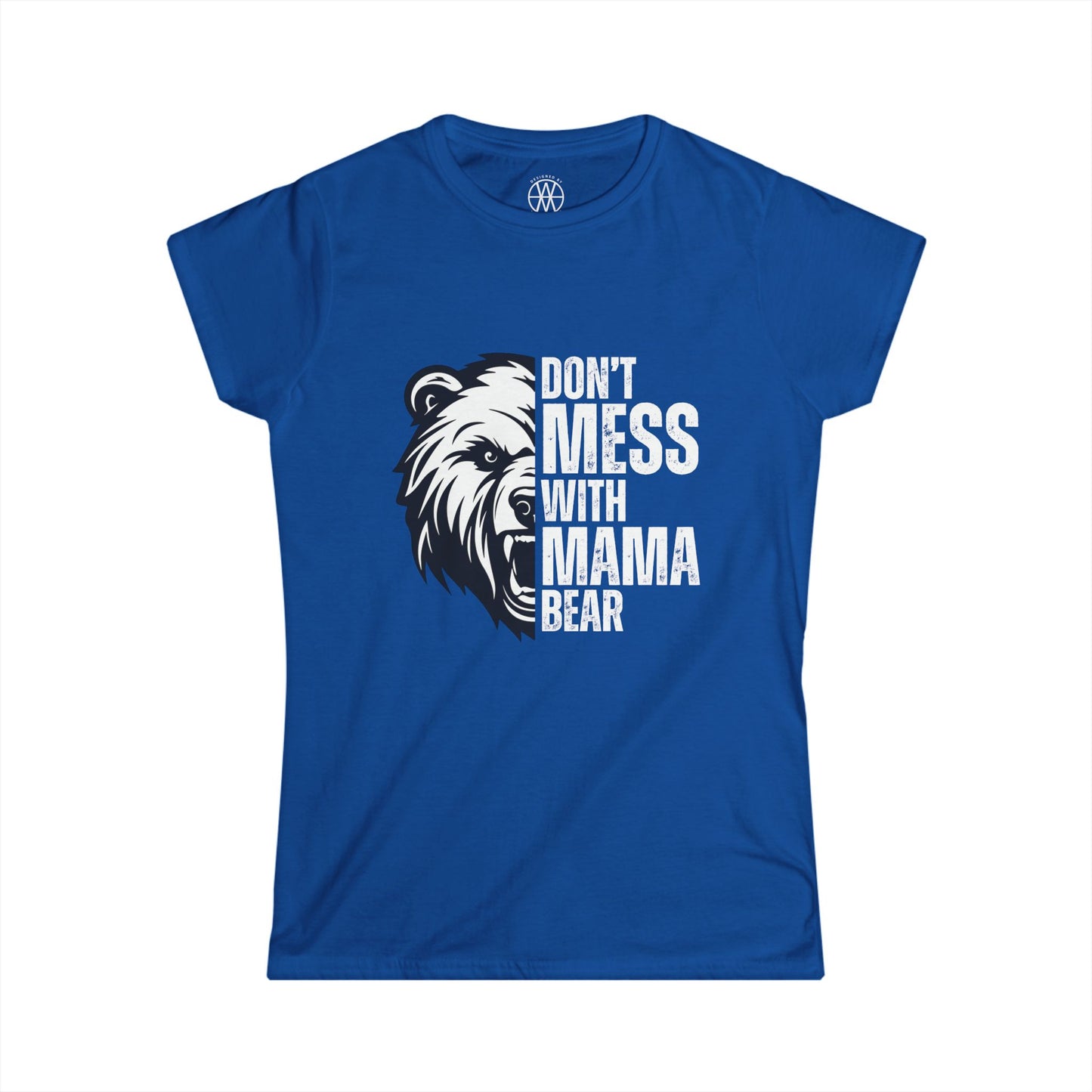 Don't Mess with Mama Bear T-Shirt