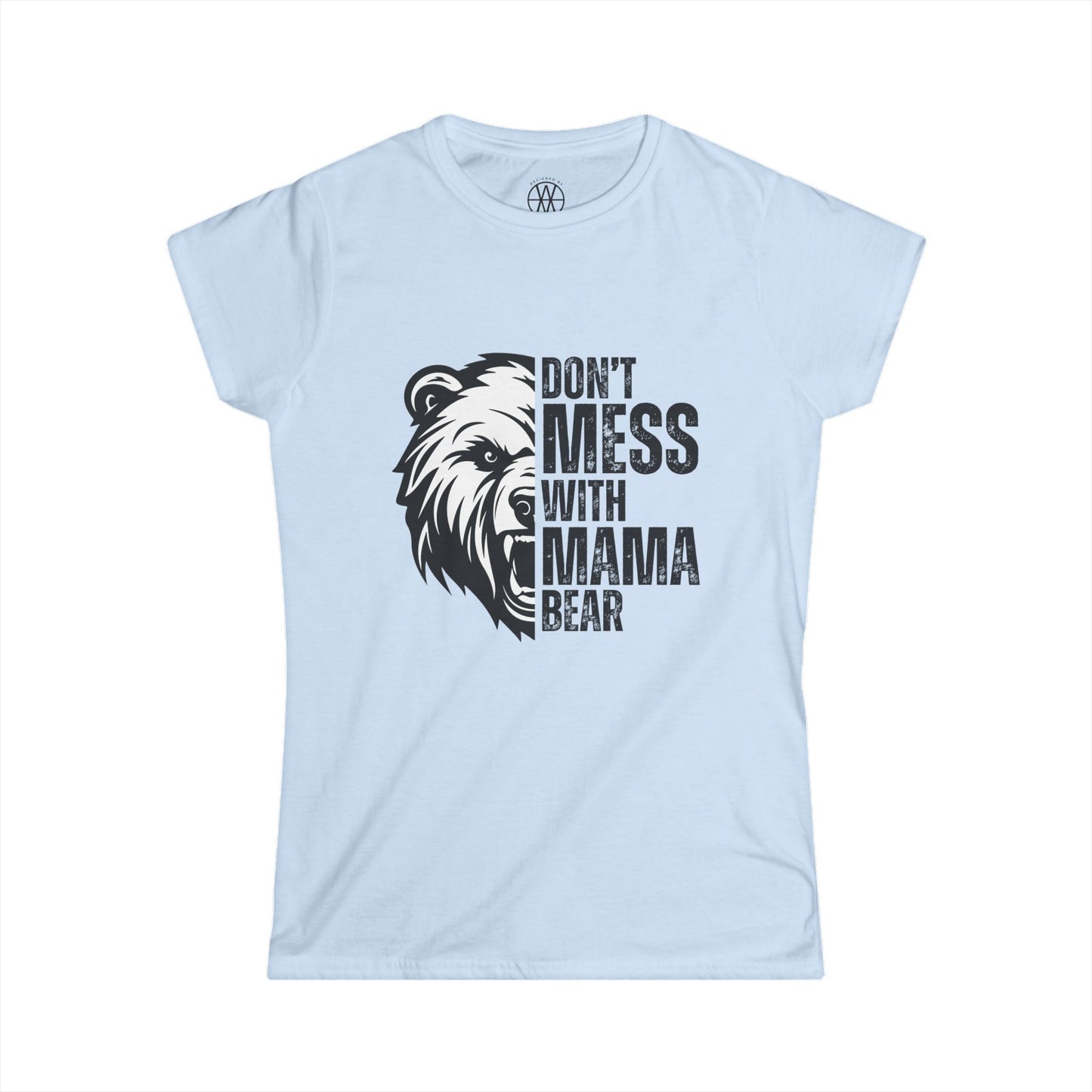 Don't Mess with Mama Bear T-Shirt