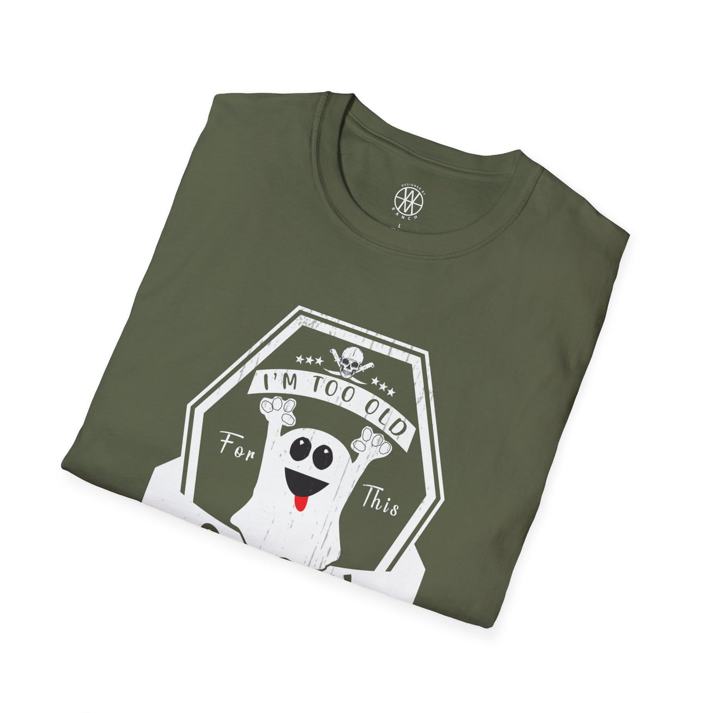 I'm To Old for This Sheet Softstyle T-Shirt