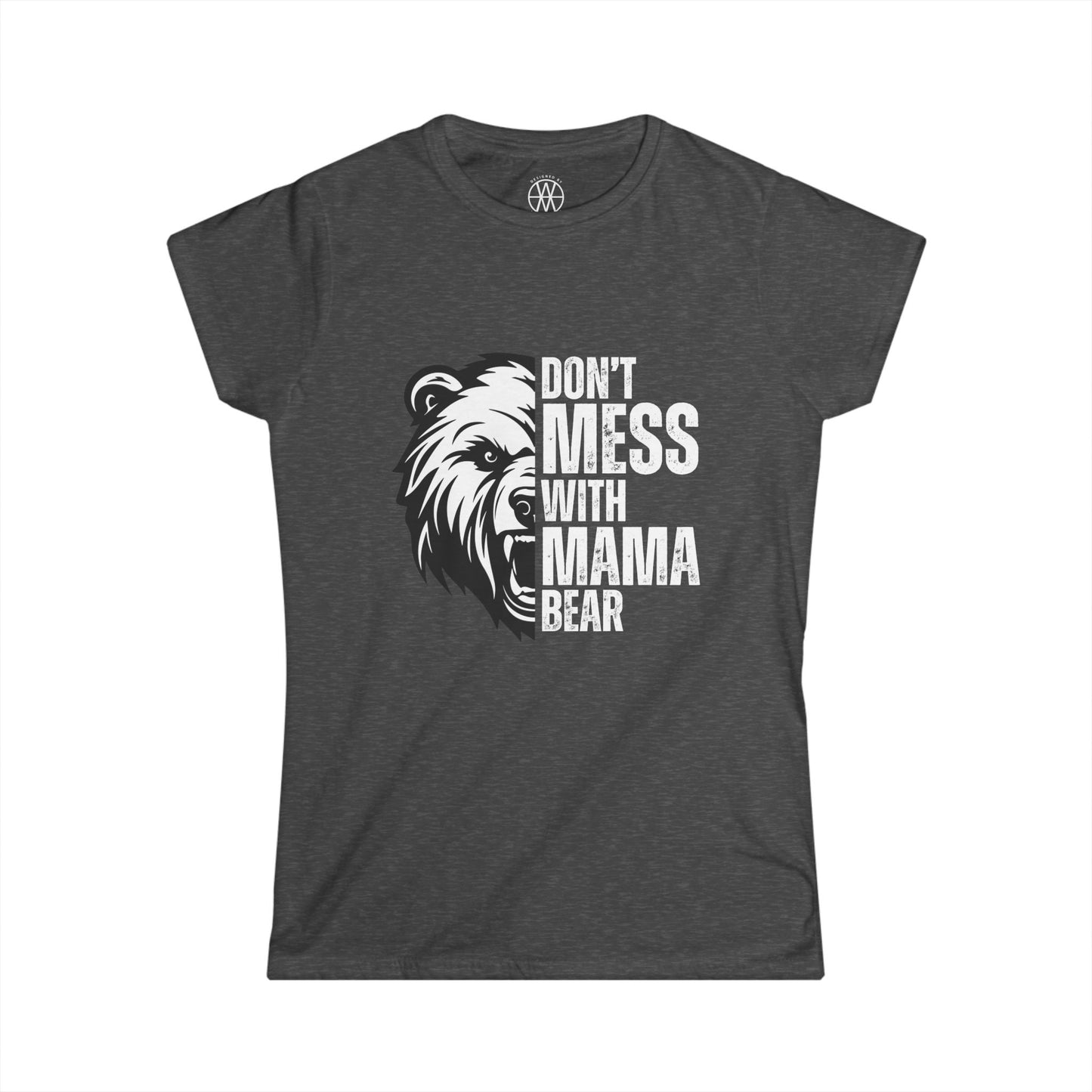 Don't Mess with Mama Bear T-Shirt