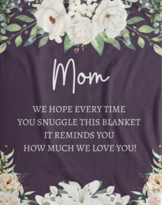 "Mom, We Love You" Fleece or Sherpa Blanket