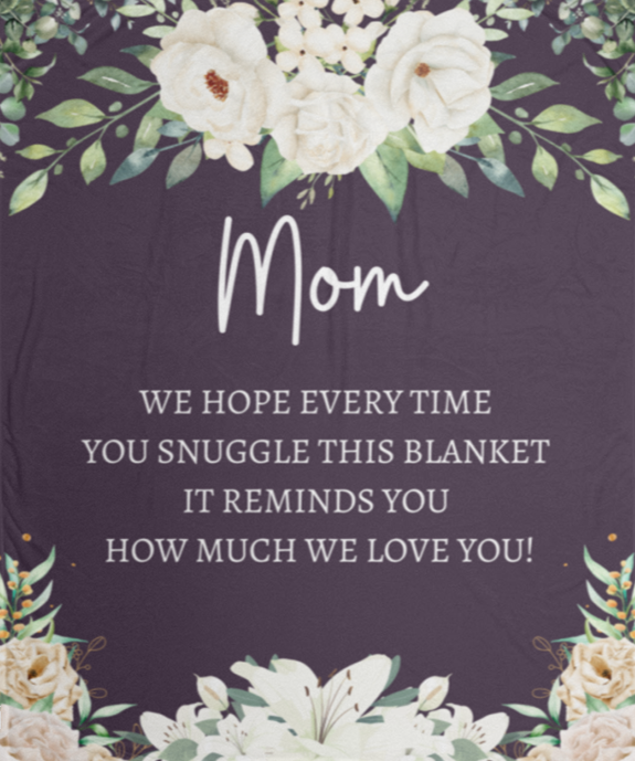 "Mom, We Love You" Fleece or Sherpa Blanket