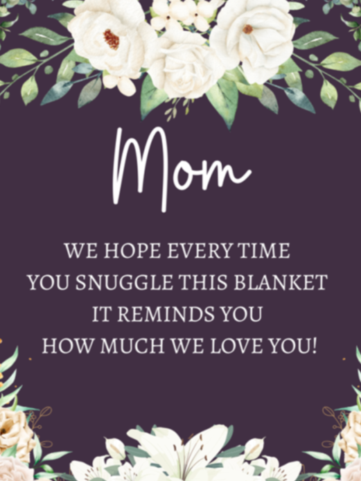 "Mom, We Love You" Fleece or Sherpa Blanket